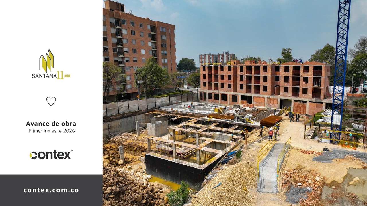 AVANCE DE OBRA Santana 11 Sur - Primer trimestre 2026 | Contex constructora