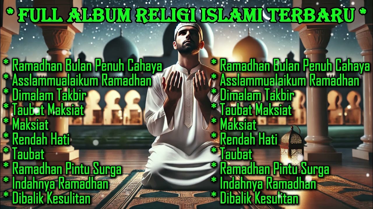 KUMPULAN LAGU RELIGI ISLAMI TERBARU 2025 !!! SPECIAL RAMADHAN 1446 HIJRIYAH