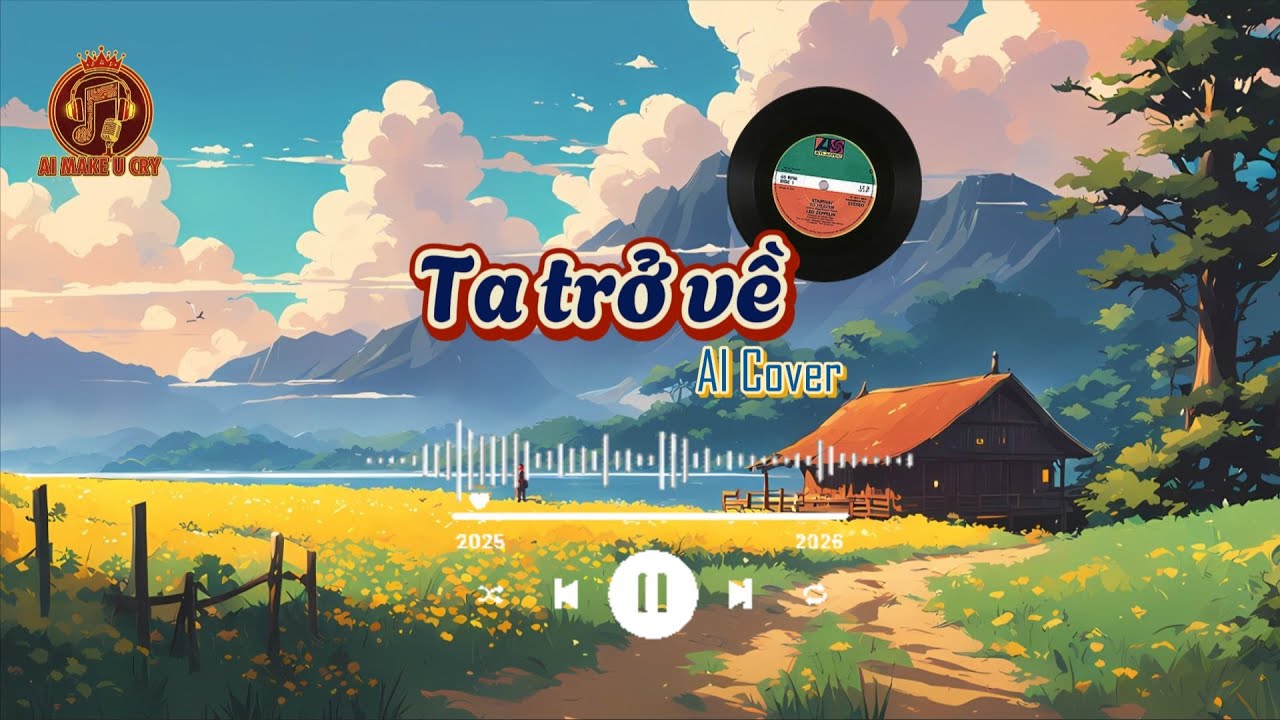 TA TRỞ VỀ | AI MAKE U CRY