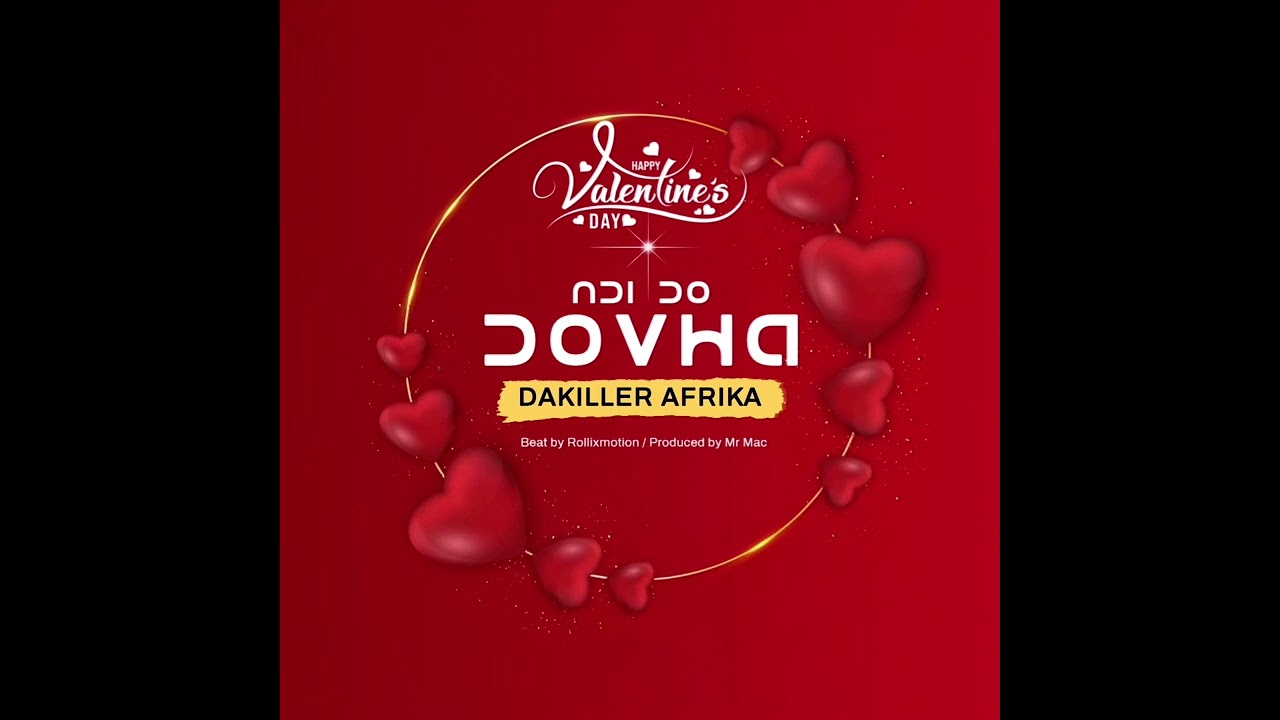 Dakiller Afrika - Ndi do dovha (Valentine's Gift 🎁)