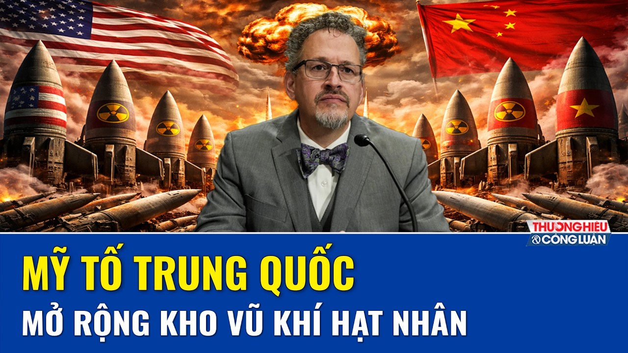 Mỹ tố Trung Quốc “mở rộng ồ ạt kho vũ khí hạt nhân”, Bắc Kinh đáp trả đanh thép | THCL