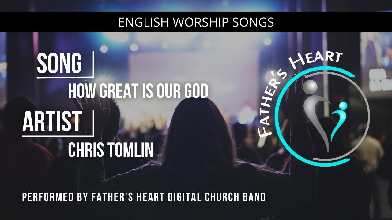 How Great is our God | Father's Heart Digital Church Praise & Worship with Lyrics