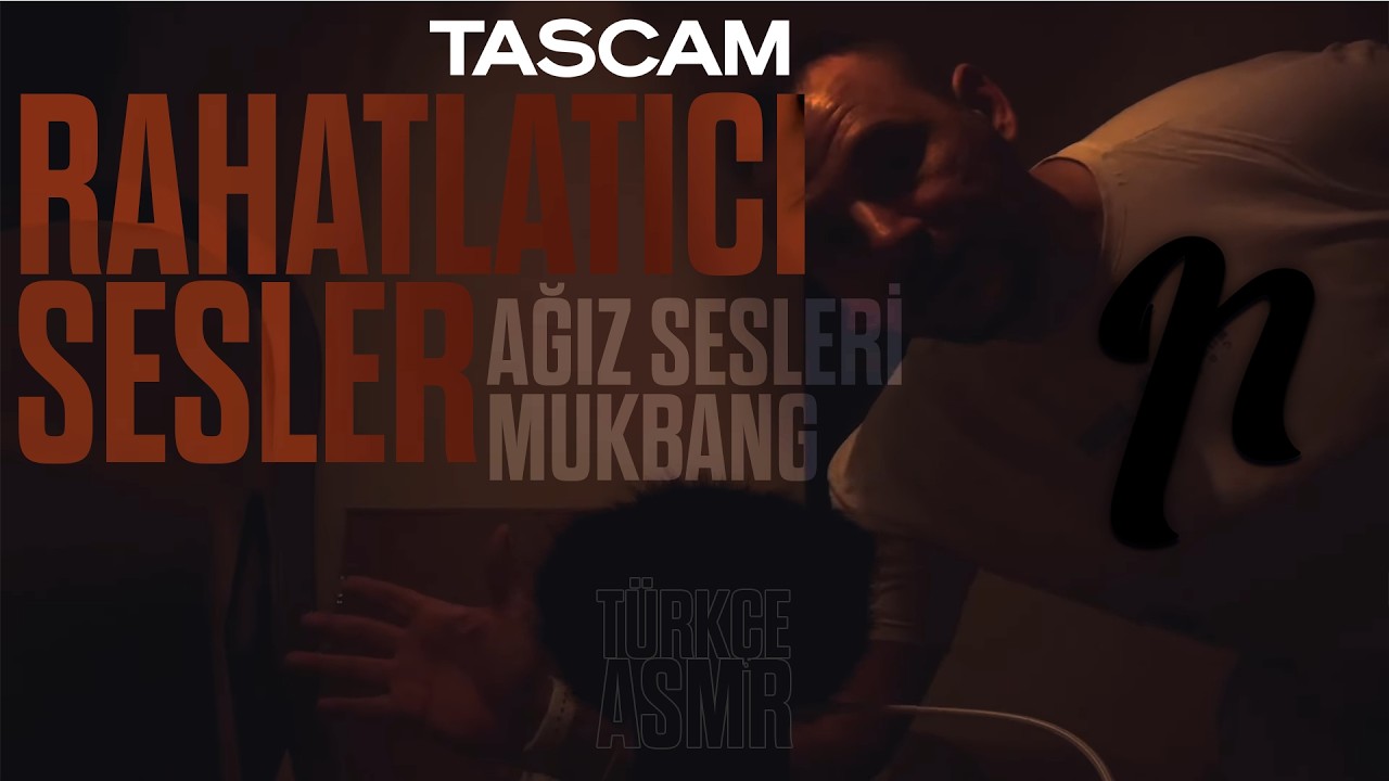TÜRKÇE ASMR | RAHATLATICI TETIKLEYICILER & AĞIZ SESLERİ & MUKBANG [TASCAM BINAURAL] #türkçeasmr