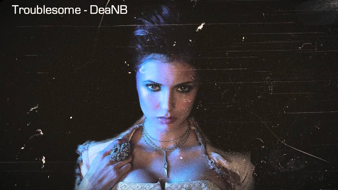 DeaNB - Troublesome | Original DNB