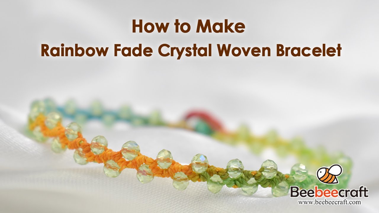How to Make Beebeecraft Rainbow Fade Crystal Woven Bracelet