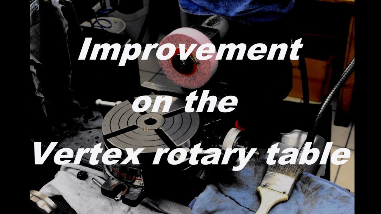Improvement on the Vertex rotary table