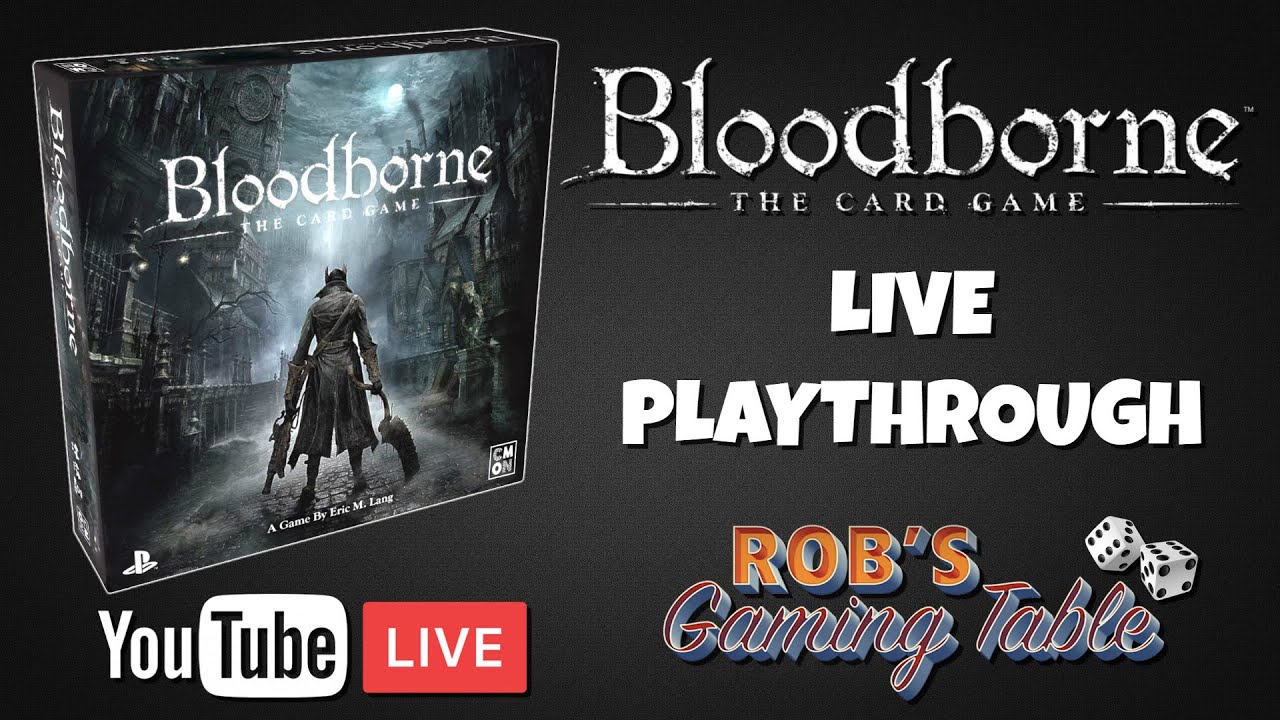 Bloodborne the Card Game Live Playthrough
