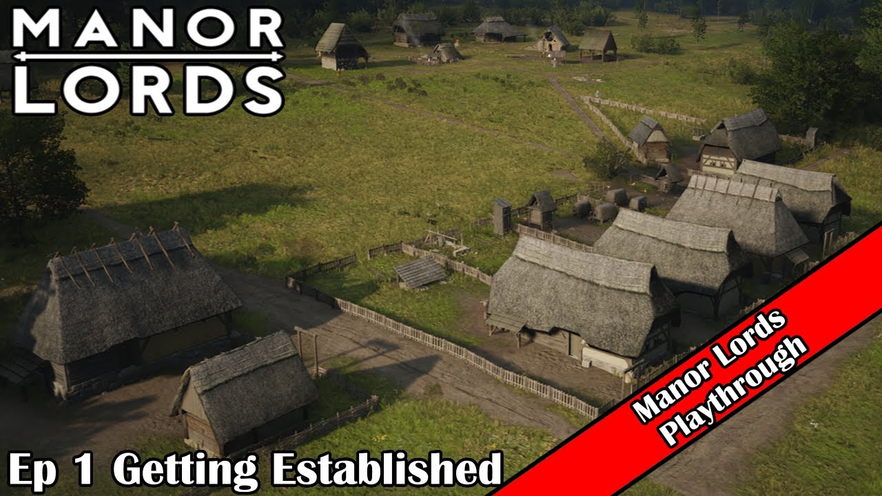 Getting Established - Manor Lords - Playthrough - Chilled Out & Atmospheric - Ep 1