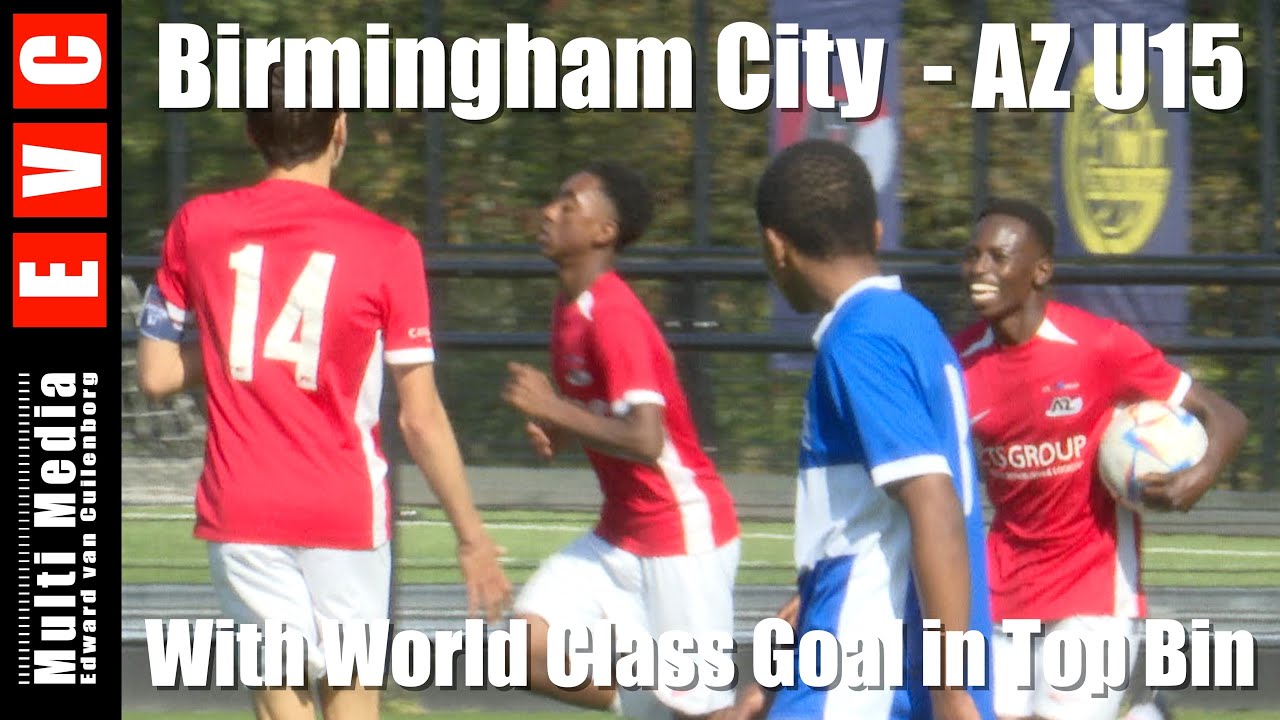 Birmingham City - AZ U15 Battle | Rotterdam Orange Veins Cup 2025