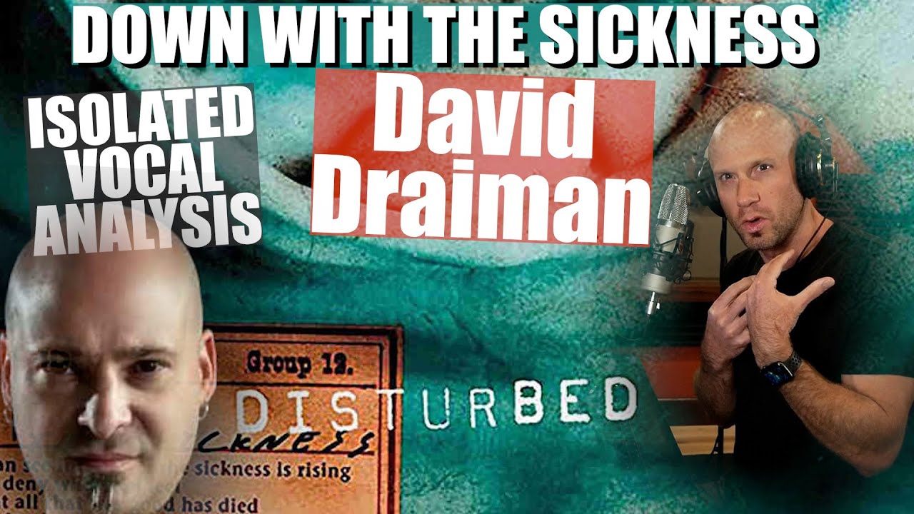 Down With The Sickness - Дэвид Дрейман, изолированный вокальный анализ - Disturbed - Пение и прод...