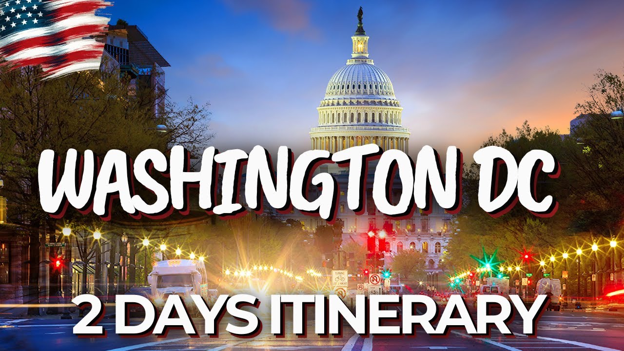 2 Days In Washington, DC - The Perfect Itinerary!
