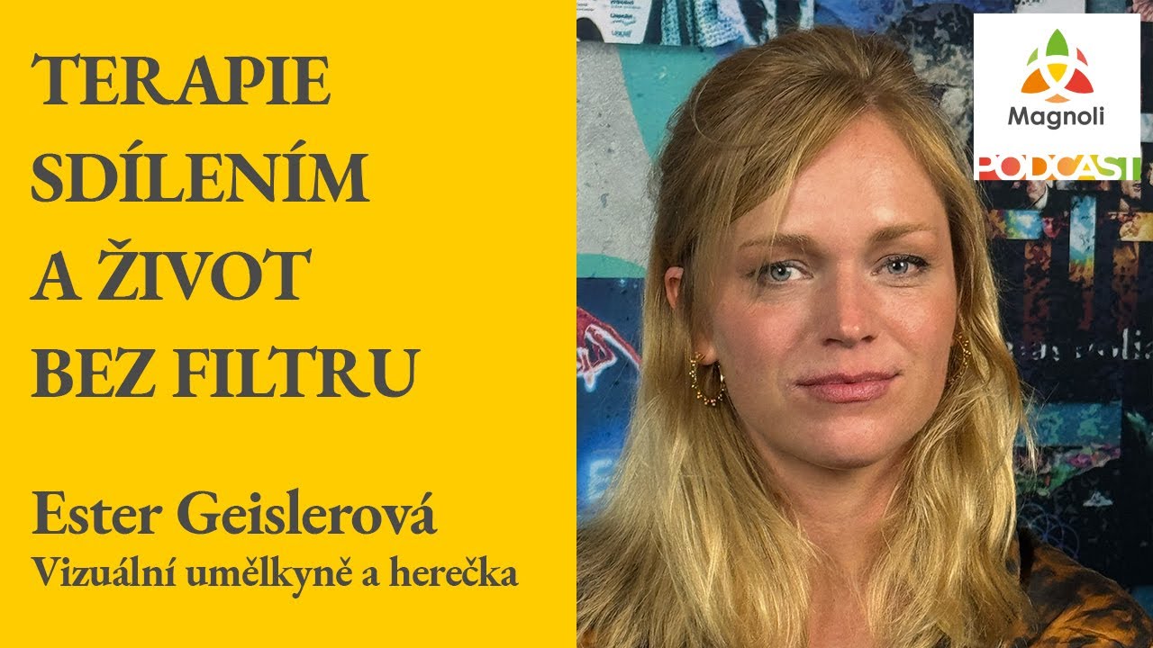 Ester Geislerová: Terapie sdílením a život bez filtru