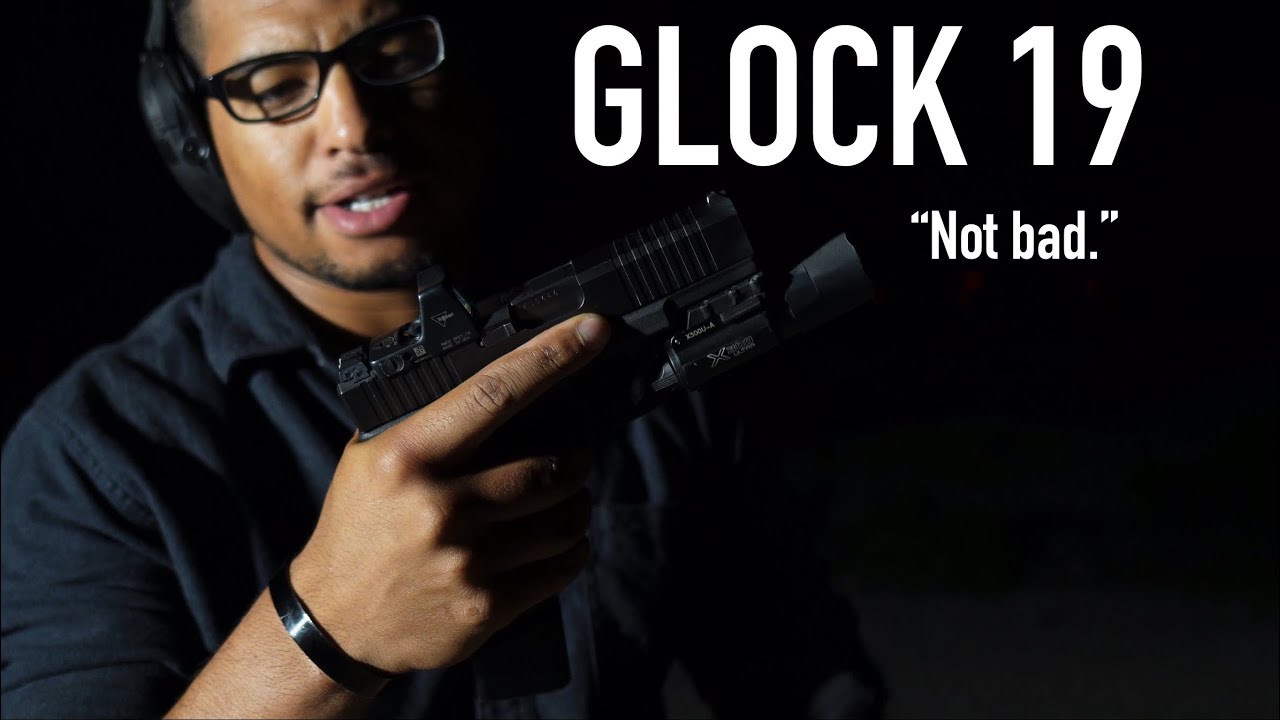 GLOCK 19 Gen 3, better than expected.