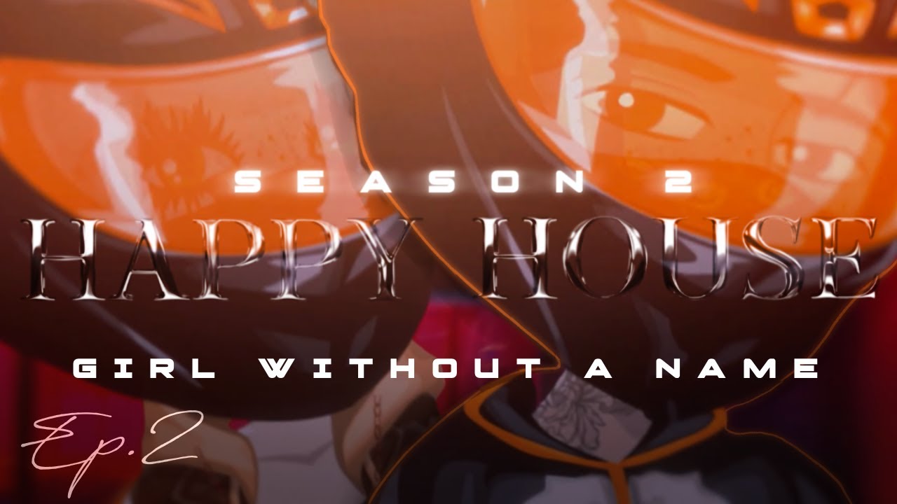 ♱ HAPPY HOUSE ♱ EP.2 S.2 : 