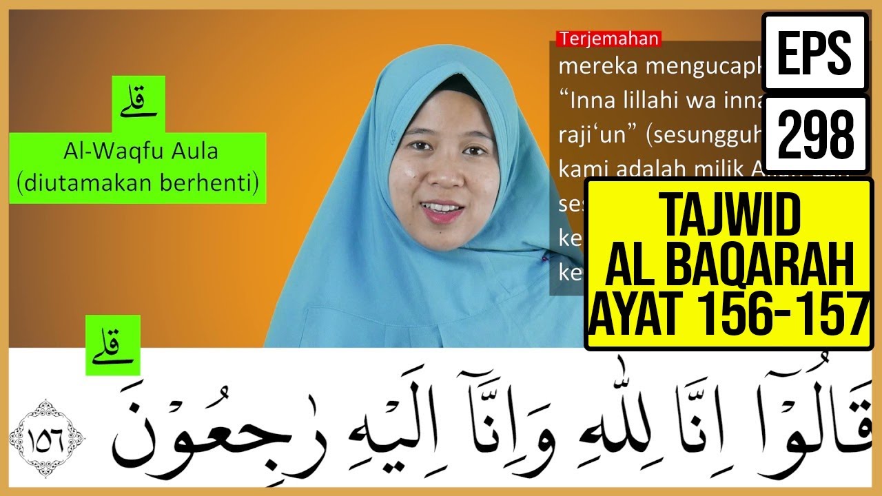 MENGURAI TAJWID SURAH AL BAQARAH AYAT 156-157 ARTINYA, CARA BACA & CONTOH PENGUCAPANNYA - EPS 298
