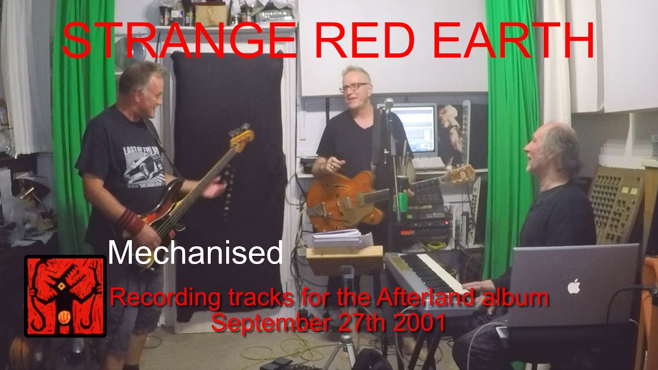 Strange Red Earth: Recording Mechanised (overdubs) 2021