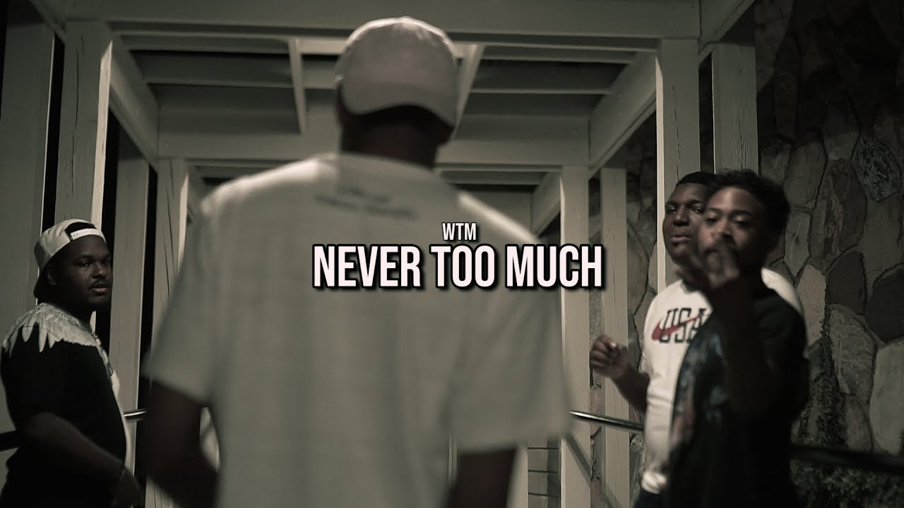 Never Too Much- WTM (Official Music Video) Shot by: @LacedVis