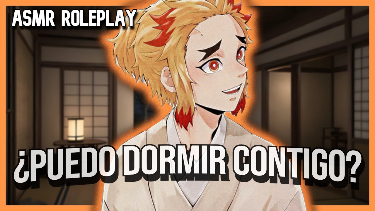 ASMR Senjuro te Pide Dormir Contigo por Miedo 💤 /Kimetsu No Yaiba ASMR Roleplay en Español