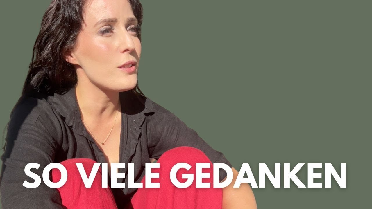 SO VIELE GEDANKEN