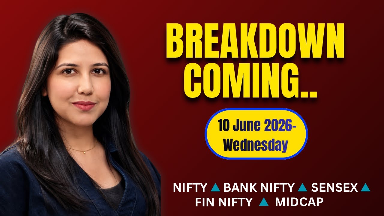 Nifty Tomorrow & Bank Nifty Prediction for 10 June 2026 | Sensex tomorrow | Payal Arora