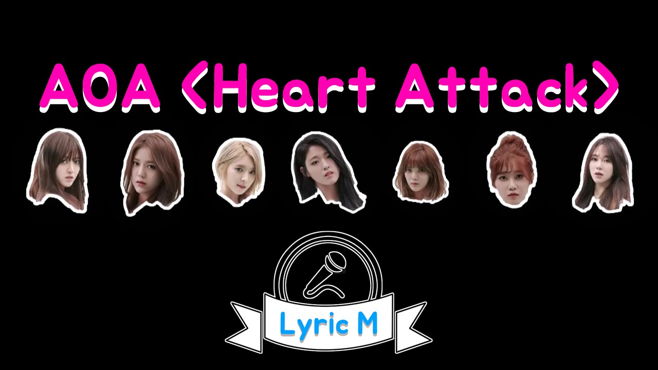 [Lyric M] AOA - Heart Attack, 에이오에이 - 심쿵해
