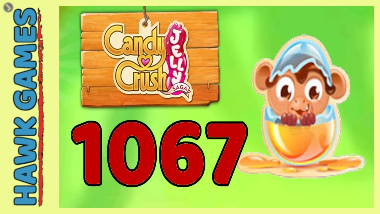 Candy Crush Jelly Saga Level 1067 Hard (Monkling mode) - 3 Stars Walkthrough, No Boosters