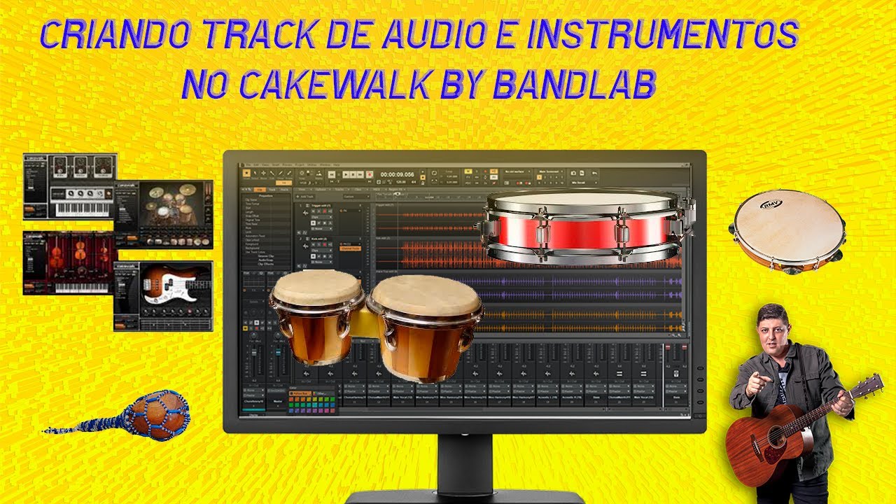 Como adicionar corretamente track de áudio e instrumentos no Cakewalk By BandLab