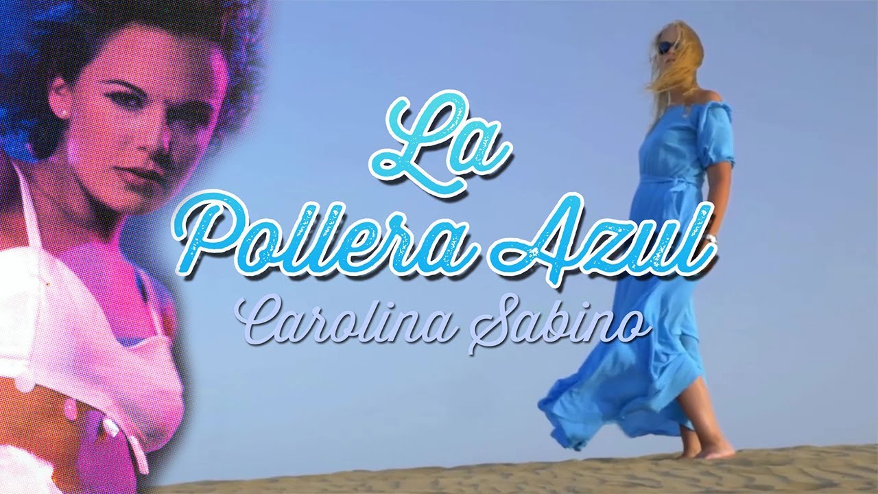 La Pollera Azul - Carolina Sabino | Letra Oficial