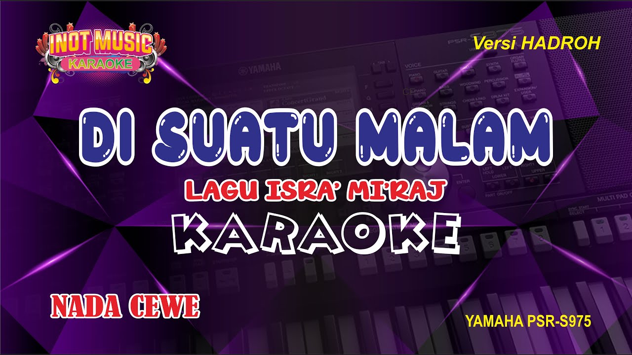 DI SUATU MALAM (Lagu Isra' Mi'raj) - KARAOKE (NADA CEWE)