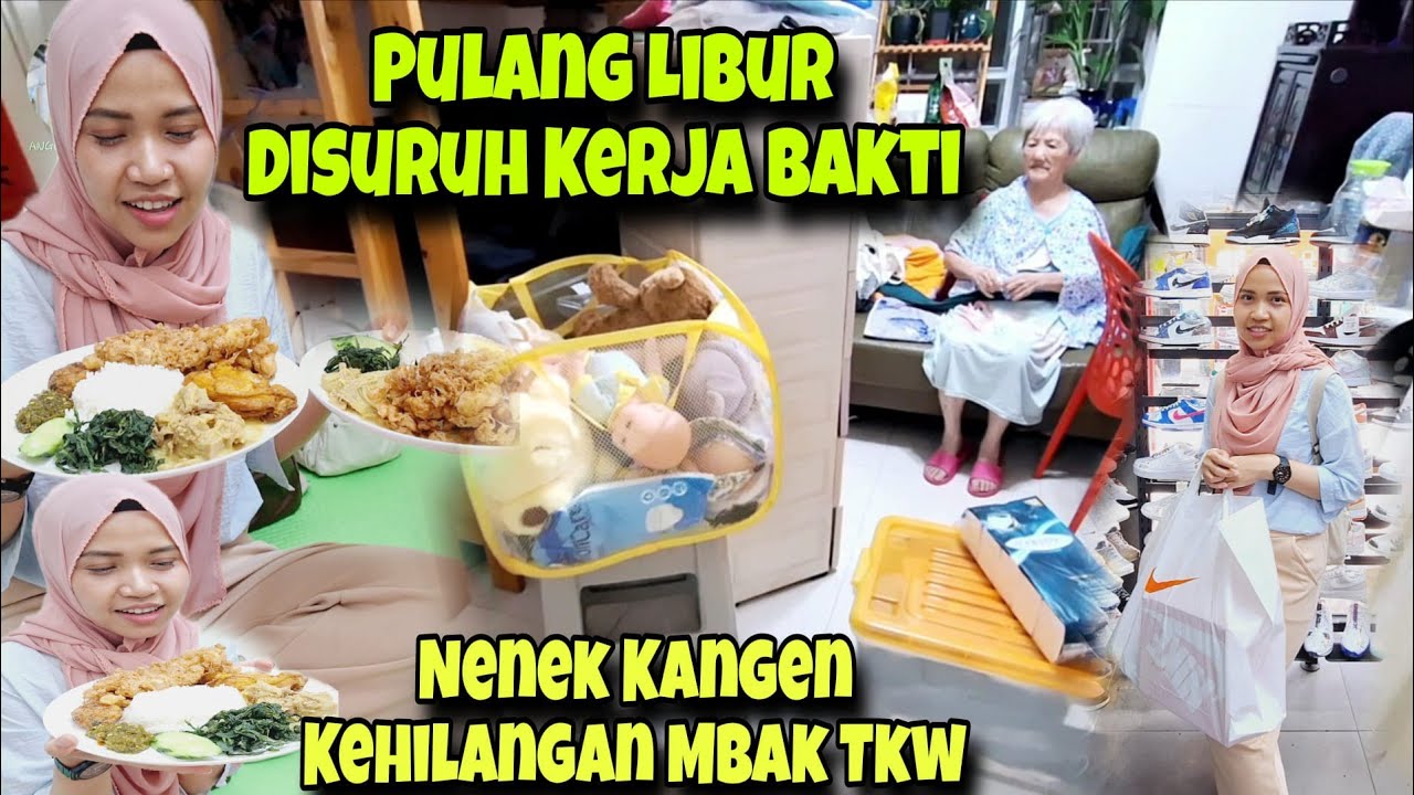 PULANG LIBUR MALAH KERJA BAKTI BARENG TUAN BOS‼️NENEK KANGEN KEHILANGAN MBAK TKW