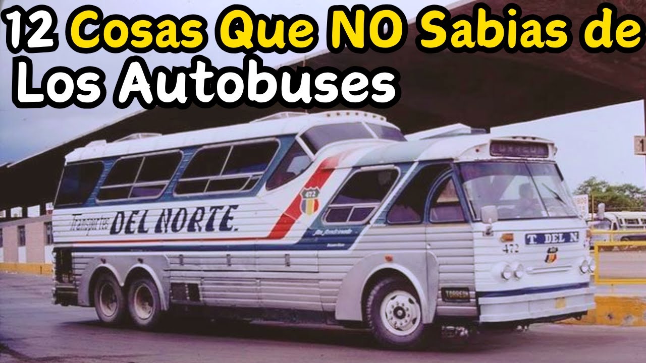 12 Cosas que NO Sabias de los Autobuses Del pasado