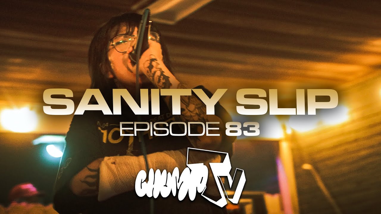 CHUMPTV : EP83 - SANITY SLIP