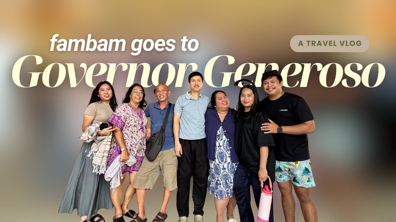 Fambam Goes to Governor Generoso! | A Travel Vlog