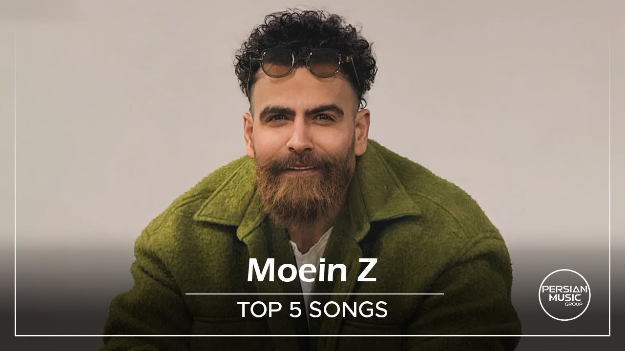 Moein Z - Top 5 Songs ( معین زد - پنج تا از بهترین آهنگ ها )