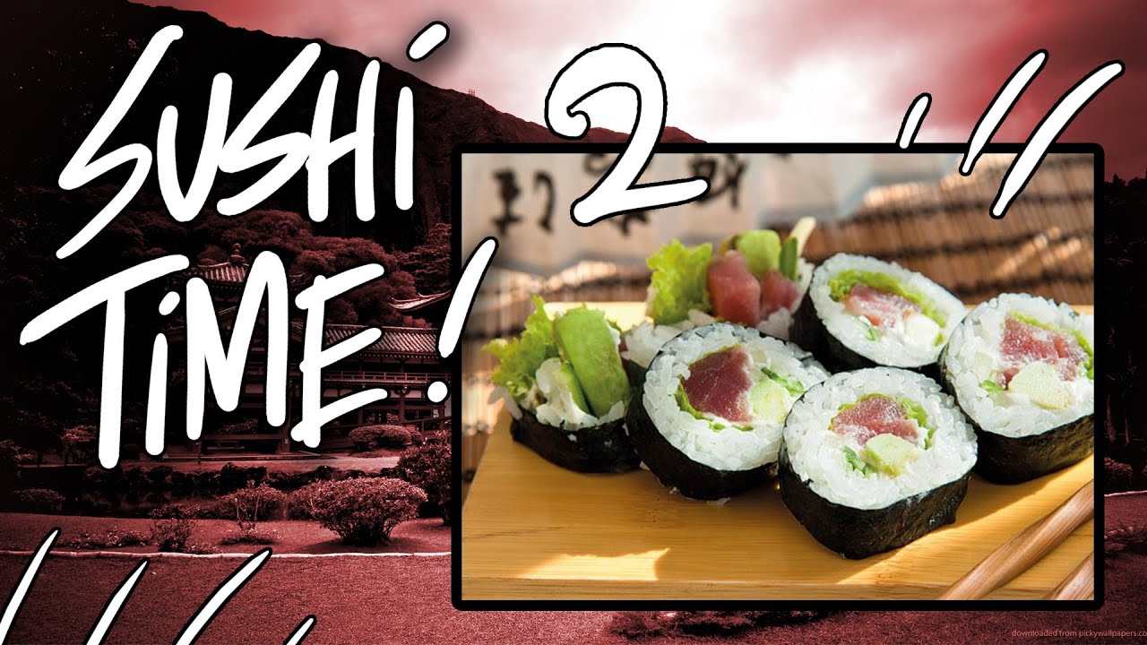 SUSHI TIME 2 - LE COSE BRUTTE PIÙ BELLE