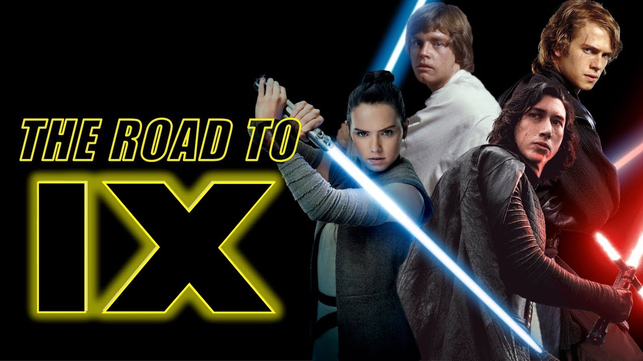 The Road To Star Wars: Episode IX - The rise of Skywalker