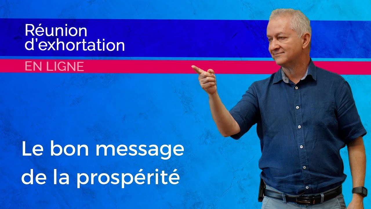 Réunion en ligne | Le bon message de la prospérité | Jocelyn Séry