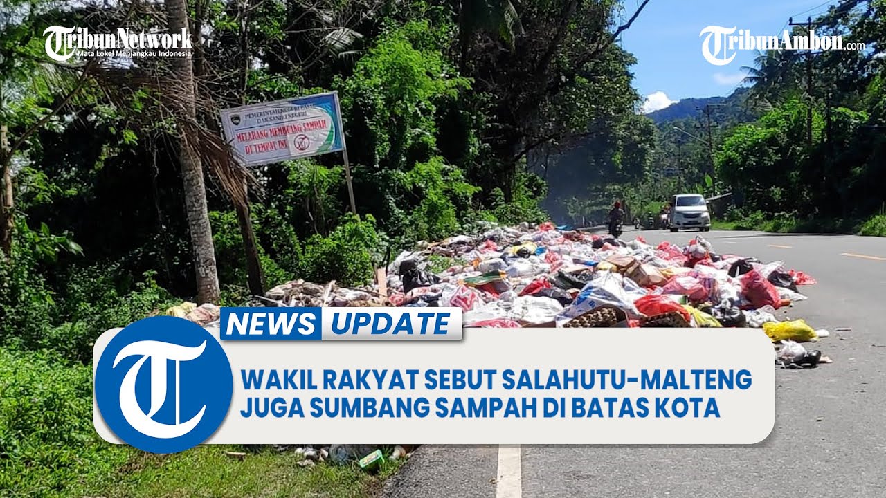 Tidak Hanya Warga Ambon, Wakil Rakyat Sebut Salahutu-Malteng Juga Sumbang Sampah di Batas Kota