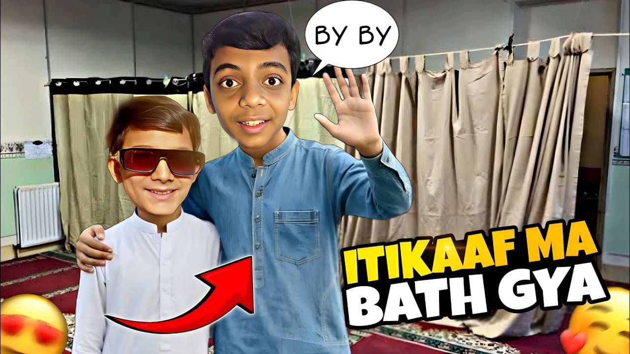 ALLAHAFIZ GUYS ❤ MEIN ITIKAAF MA BATH GYA 😍|ABDULLAH BHAI OFFICIAL 