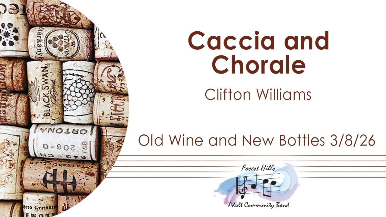 Caccia and Chorale | Clifton Williams | Forest Hills Adult Community Band