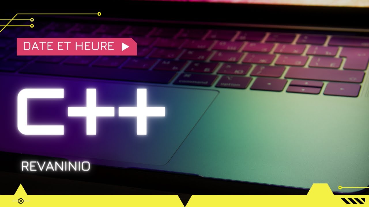 Cours/Tuto C++ #76 : Date et heure (std::chrono)