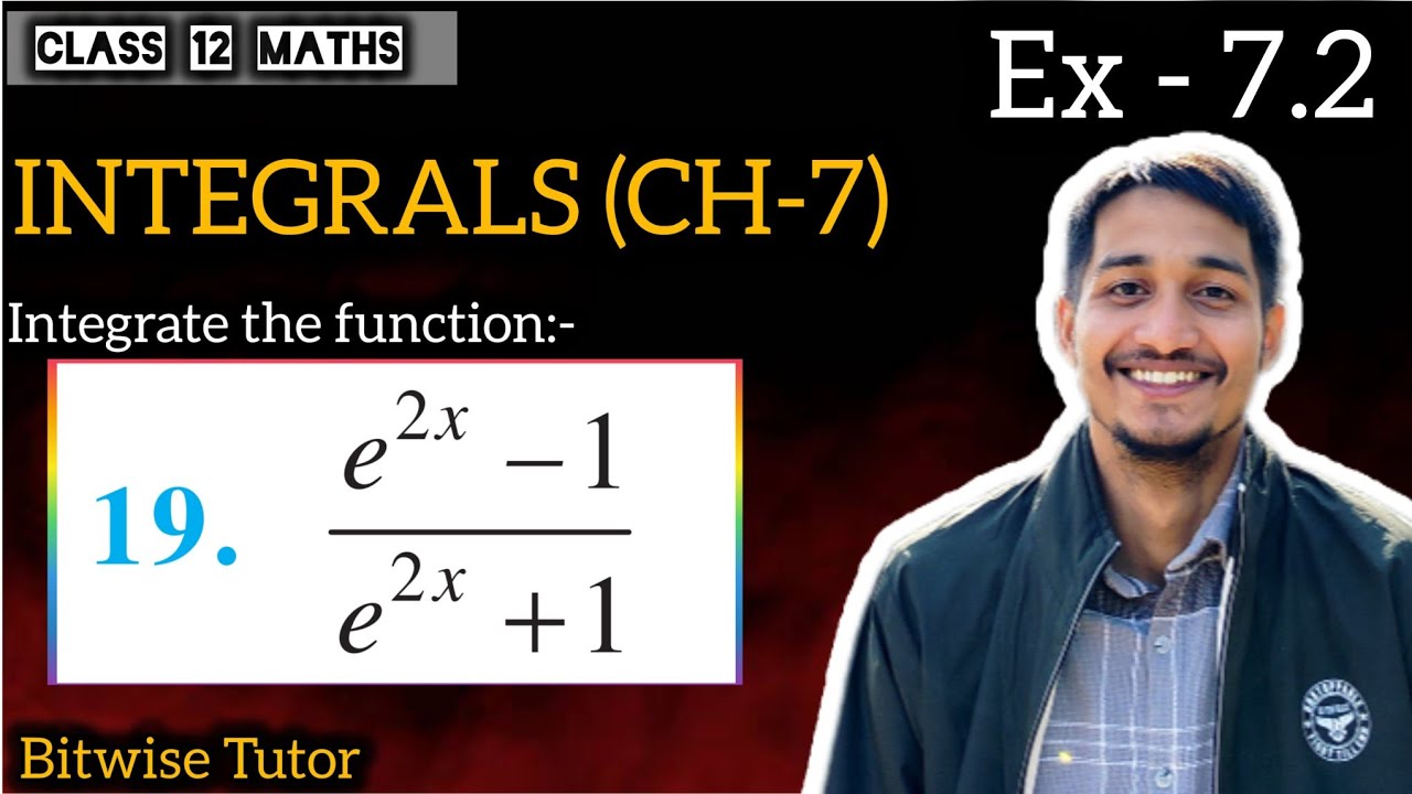 Q19 | Integrate e power 2 x minus 1 by e power 2 x + 1