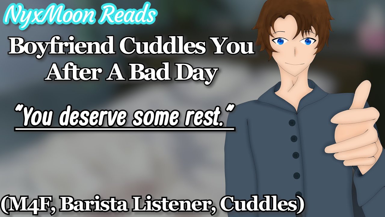 Boyfriend Cuddles You After A Bad Day [M4F][Barista Listener][Sleep Aid][Kisses][ASMR Roleplay]