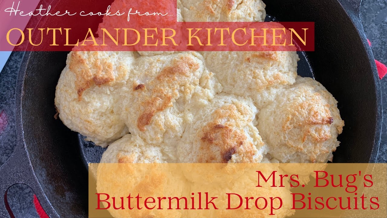 Mrs  Bug's Buttermilk Drop Biscuits | Outlander Kitchen | EASY