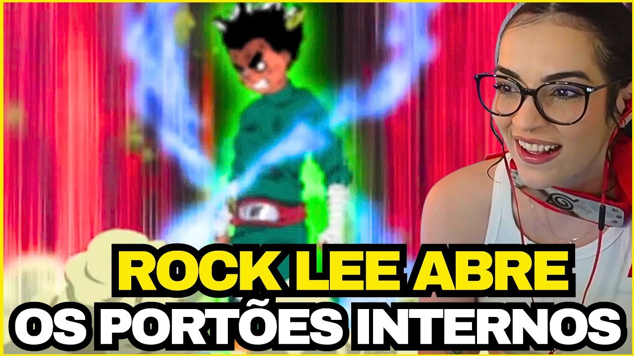 ROCK LEE ABRE OS PORTÕES INTERNOS