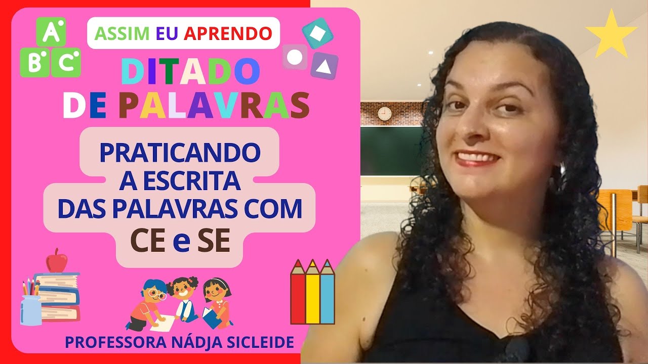 🌟(#DITADO) APRENDA A ESCREVER #PALAVRAS COM #CE E #SE [Prof.ª Nádja Sicleide]🌟