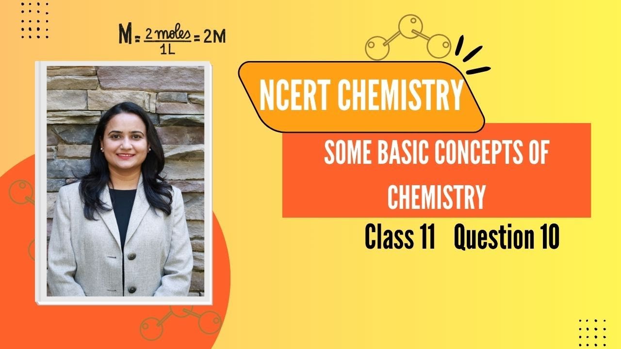 Class 11 Chemistry | Some Basic Concepts of Chemistry | NCERT Question 10 Explained Step-by-Step 