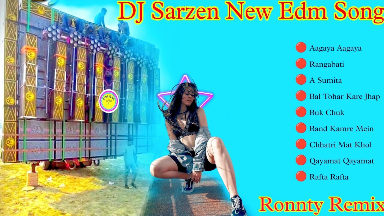 Dj Sarzen New Edm Song || top to hindi Dance dhamaka edm mix 2024 | Dj Ronnty Remix