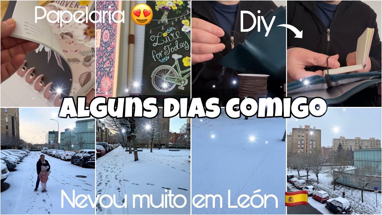 ❄️NEVOU MUITO EM LEÓN,MUITAS BORRASCAS POR AQUI🇪🇸,PAPELARIA,AGENDAS ESTOU APAIXONADA 😍 ,DIY SIMPLES.