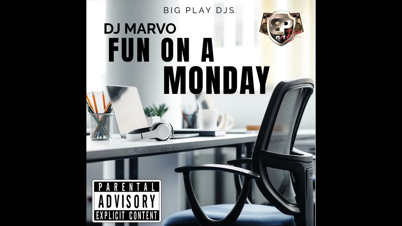 FUN ON A MONDAY - DJ MARVO 